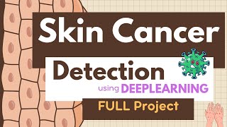 Skin Cancer Detection Using Deep Learning | Full project