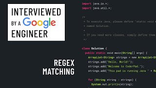 Java interview with a Google engineer: Regex matching