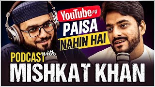 Youtube Py Paisa Nahi Hai | Podcast Aap ki Baat With Mishkat Khan