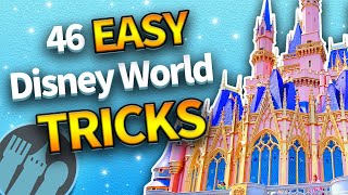 46 Easy Tricks That Make Disney World So Much Better