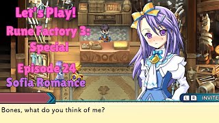 Let's Play Rune Factory 3 Ep. 24: Sofia Romanceries