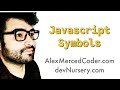 AM Coder - Javascript Symbols, What and Why?