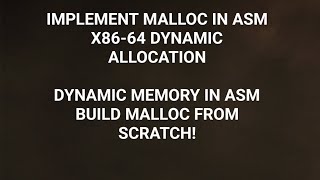 Implementing malloc in Assembly: Dynamic Memory Allocation (x86-64)