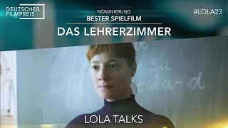 LOLA TALK · Nominierung „Bester Spielfilm“ · „Das Lehrerzimmer“