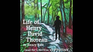 Life of Henry David Thoreau by Henry Salt read by PhyllisV | Full Audio Book