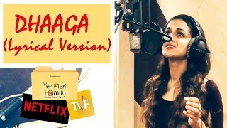 Dhaaga Song | TVF Aspirants | Lyrics | Lyrical | Yeh Meri Family | Nilotpal Bora | Neha Karode