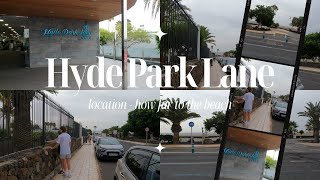 Explore Hyde Park Lane: Beach Distance Revealed! | Los Pocillos | Puerto Del Carmen | Lanzarote