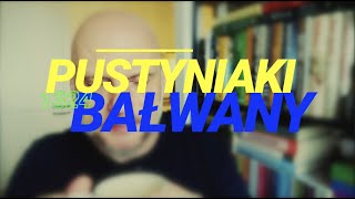 Pustyniaki [#1324] Bałwany