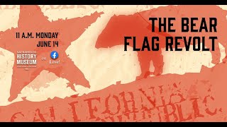 The Story of the Bear Flag Revolt