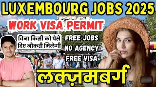 Luxembourg Jobs For Indian | Luxembourg Country Work Visa 2025 | #luxembourg #europe#job