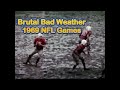 Brutal Bad Weather 1969 NFL And AFL Games