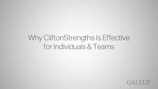 Why CliftonStrengths Is Effective for Individuals \u0026 Teams