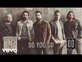 Old Dominion - So You Go (Audio)