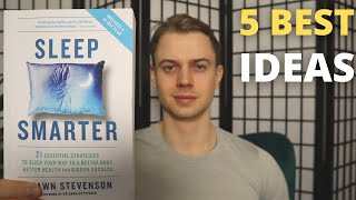 5 Best Ideas | Sleep Smarter by Shawn Stevenson Book Summary | Antti Laitinen