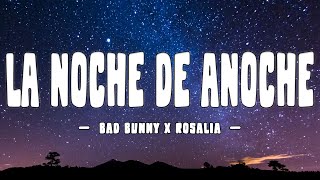 Bad Bunny X Rosalía - La Noche De Anoche (Letra/lyrics)