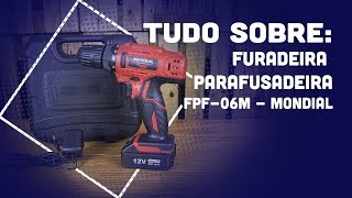 CONHEÇA A FURADEIRA PARAFUSADEIRA 12V MONDIAL FPF-06M