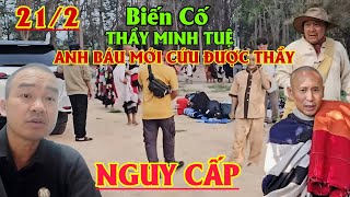 21/2 Biến Cố Nguy Cấp Thầy Minh Tuệ Chỉ Có Anh Báu Mới Cứu Được Thầy