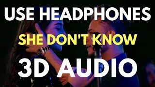 She Don't Know (3D AUDIO) | Virtual 3D Audio