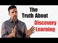 The Truth About Discovery Learning