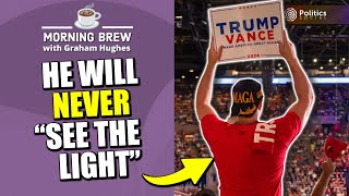 MAGA Faithful Would Rather DIE Than Admit The Truth | ☕ Morning Brew with Graham Hughes