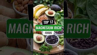 Top 12 Magnesium Rich Foods #magnesium #magnesiumdeficiency #magnesiumbenefits