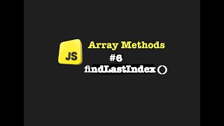Understanding the findLastIndex() Array Method | JavaScript Tutorial