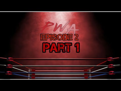 Pwa Episode 2 Part 1 Youtube