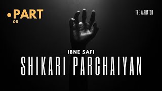 Faredi Hameed Series | Shikari Parchaiyan (Part -05) | Ibne Safi