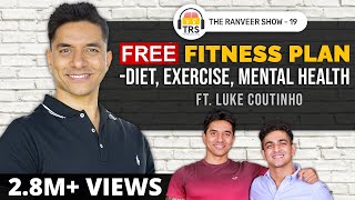 @LukeCoutinho's FREE OF COST Fitness Consultation (For All Body Types) | The Ranveer Show 19