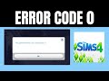 How To Fix The Sims 4 Error Code 0 | How To Fix 