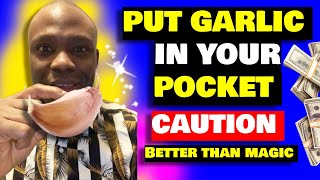 PUT GARLIC IN YOUR POCKET ON JANUARY 7TH AND SEE WHAT HAPPENS