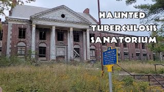 Haunted Tuberculosis Sanitarium Saratoga NY Abandoned