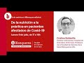 Webinar: De la nutrición a la práctica en pacients afectados de Covid 19