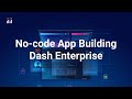No-code Dash App Development for Data Scientists