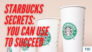 Starbucks Secret To Success You Can Use In Your Life: Powerful Strategies to Win You Should Use