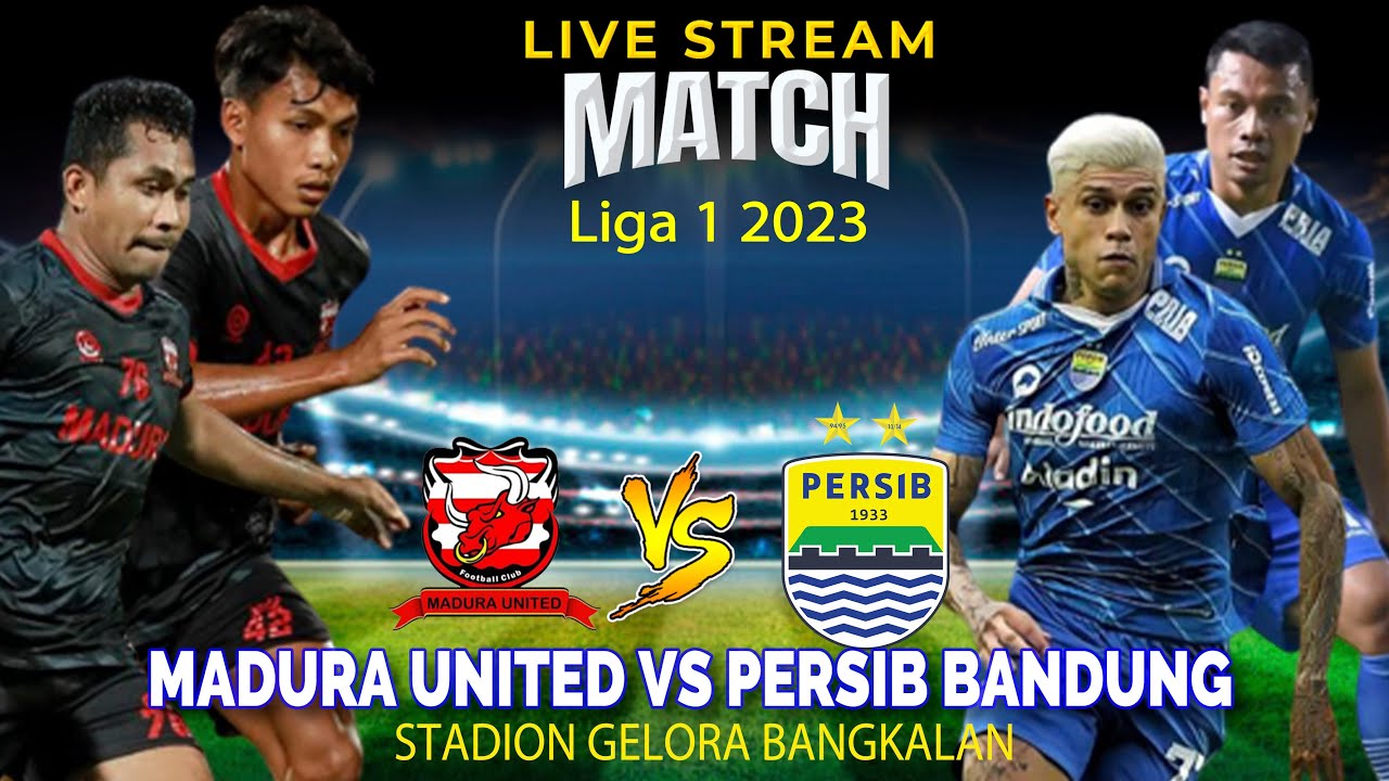 🔴LIVE: Madura United Vs Persib Bandung Liga 1 2023 - YouTube