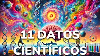 11 DATOS Científicos Increíbles que NO LA CIENCIA NO PUEDE EXPLICAR