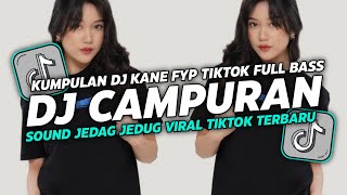 DJ CAMPURAN VIRAL TIK TOK 2024 JEDAG JEDUG FULL BASS TERBARU