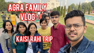 Kaisi rahi Agra k Trip family k sath || Agra Vlog