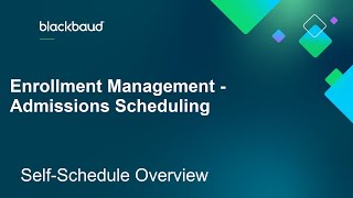 What is Self Scheduling? - Blackbaud's Enrollment management