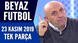 Beyaz Futbol 23 Kasım 2019