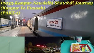 12033-Kanpur-Newdelhi Shatabdi Express Journey(Kanpur to Etawah-1)