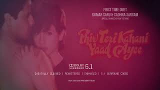 Tere Der Per Sanam - *FIRST TIME IN DUET* - Phir Teri Kahani Yaad Aayee - Kumar Sanu, Sadhna Sargam