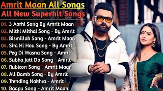 Amrit Maan New Songs || New Punjab jukebox 2021 || Best Amrit Maan Punjabi Songs || New Punjabi Song