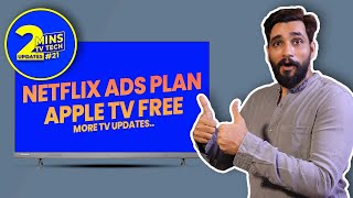 2 mins TV Tech Update #21 Netflix Basic Plan, Apple TV + Free, Apple TV 4K QMS, Youtube Shorts TV