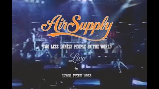 🔴AIR SUPPLY Live in Peru 1993 | Two Less Lonely People in the World - Subtítulos en español