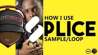 How i Use Splice Samples/Loops (In the Studio With Dakrome)