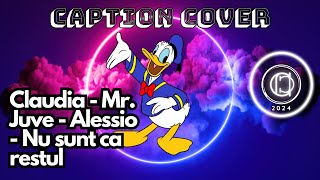 Claudia - Mr. Juve - Alessio - Nu sunt ca restul ( AI Cover Jammable - Donald Duck)