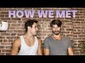 HOW WE MET | THE STORY OF CHRIS & IAN