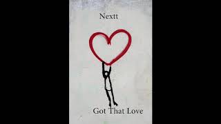 Christian Rap CHH - Got That Love - Nextt (Audio)